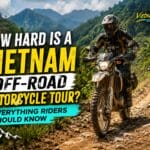 how-hard-is-a-vietnam-off-road-motorcycle-tour-everything-riders-should-know